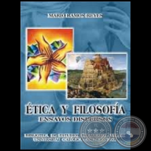  ÉTICA Y FILOSOFÍA - Autor: MARIO RAMOS REYES - Año 2005